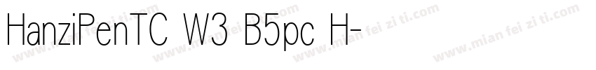 HanziPenTC W3 B5pc H字体转换